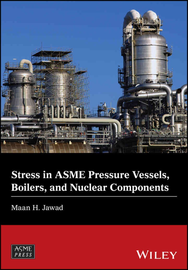 Stress in ASME Pressure Vessels, Boilers, and Nuclear Components, 1st Edition eBook