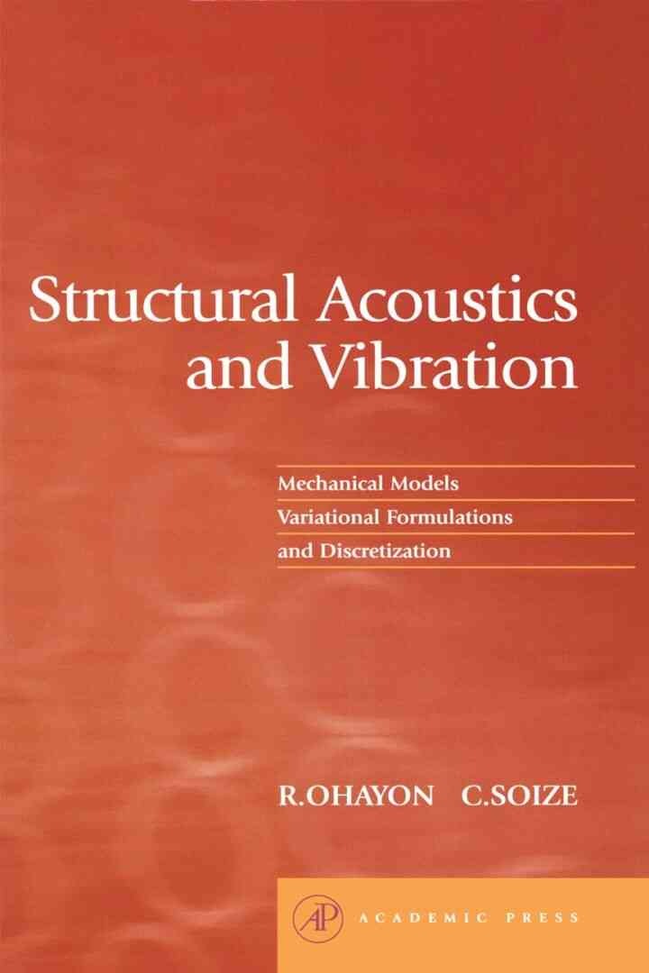 Structural Acoustics and Vibration: Mechanical Models, Variational Formulations and Discretization eBook