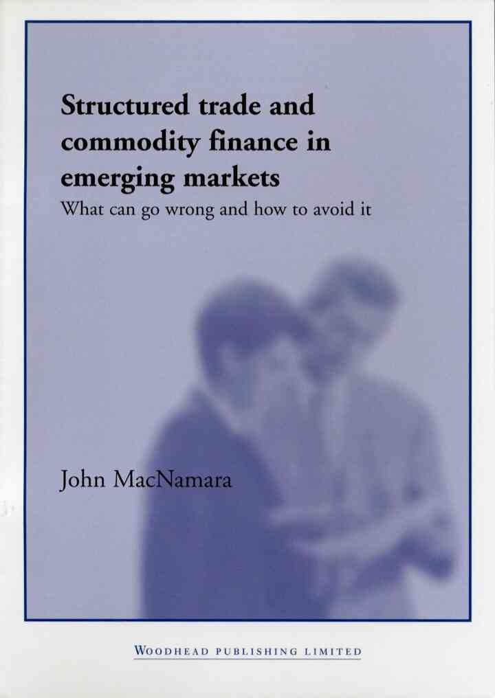 Structured Trade and Commodity Finance in Emerging Markets: What Can Go Wrong and How to Avoid It eBook