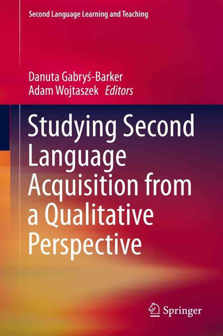 Studying Second Language Acquisition from a Qualitative Perspective eBook
