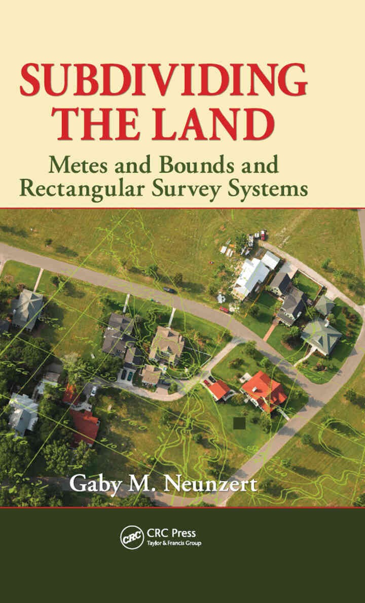 Subdividing the Land: Metes and Bounds and Rectangular Survey Systems, 1st Edition eBook