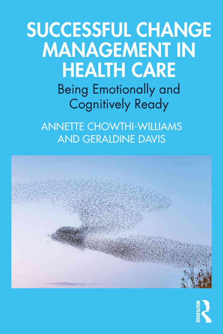 Successful Change Management in Health Care: Being Emotionally and Cognitively Ready eBook