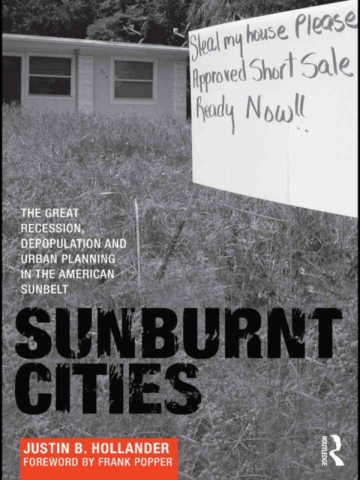 Sunburnt Cities: The Great Recession, Depopulation and Urban Planning in the American Sunbelt, 1st Edition eBook