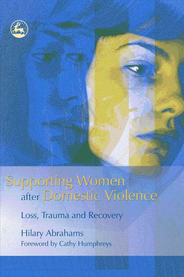 Supporting Women after Domestic Violence: Loss, Trauma and Recovery eBook