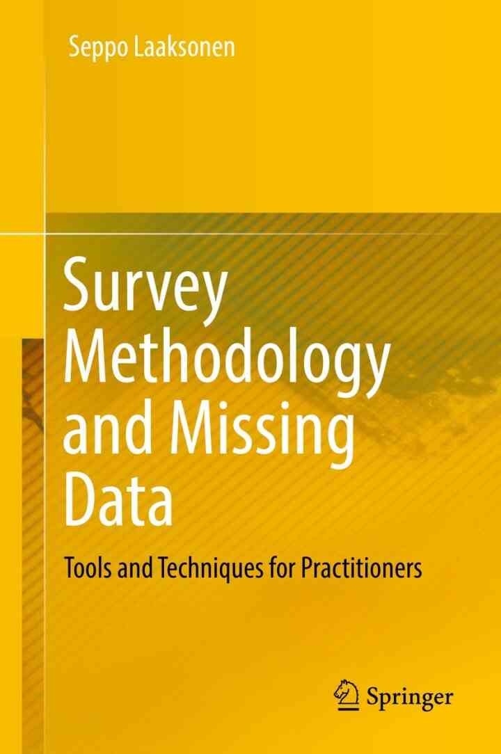 Survey Methodology and Missing Data: Tools and Techniques for Practitioners eBook
