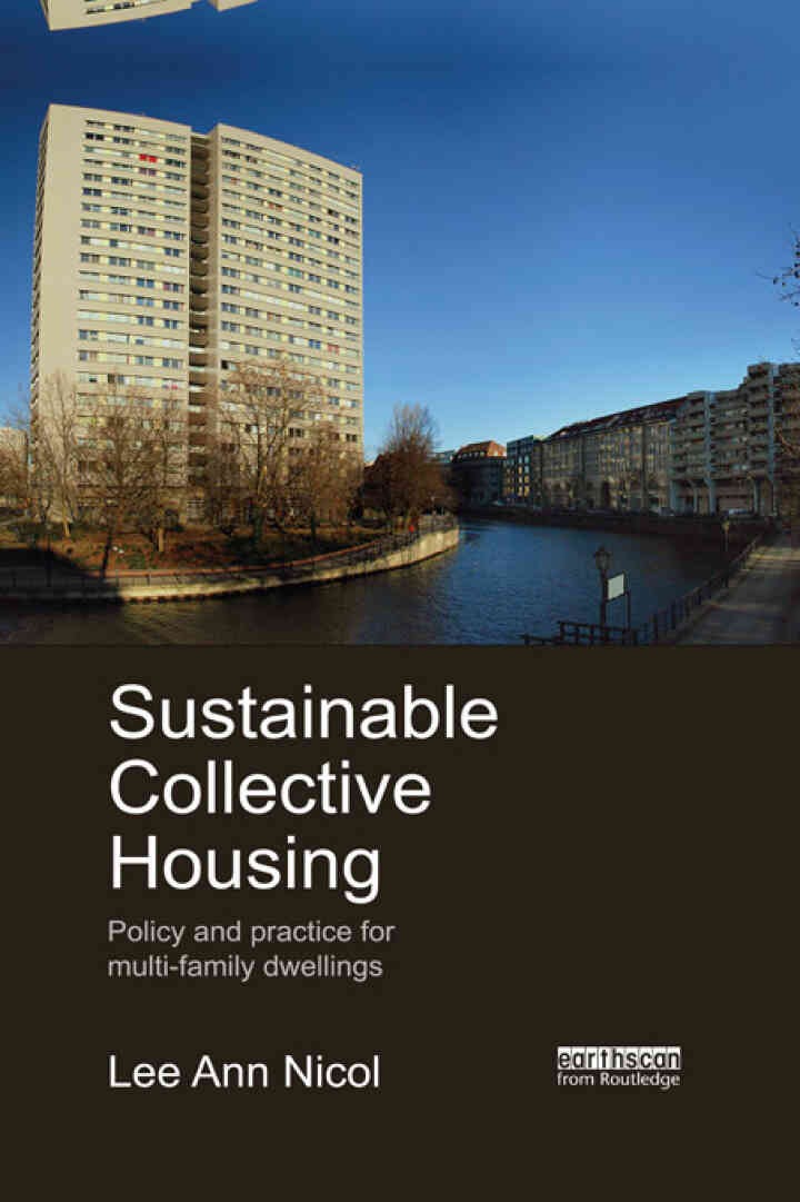 Sustainable Collective Housing: Policy and Practice for Multi-family Dwellings, 1st Edition eBook