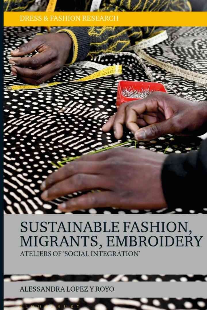 Sustainable Fashion, Migrants, Embroidery: Ateliers of 'Social Integration' eBook
