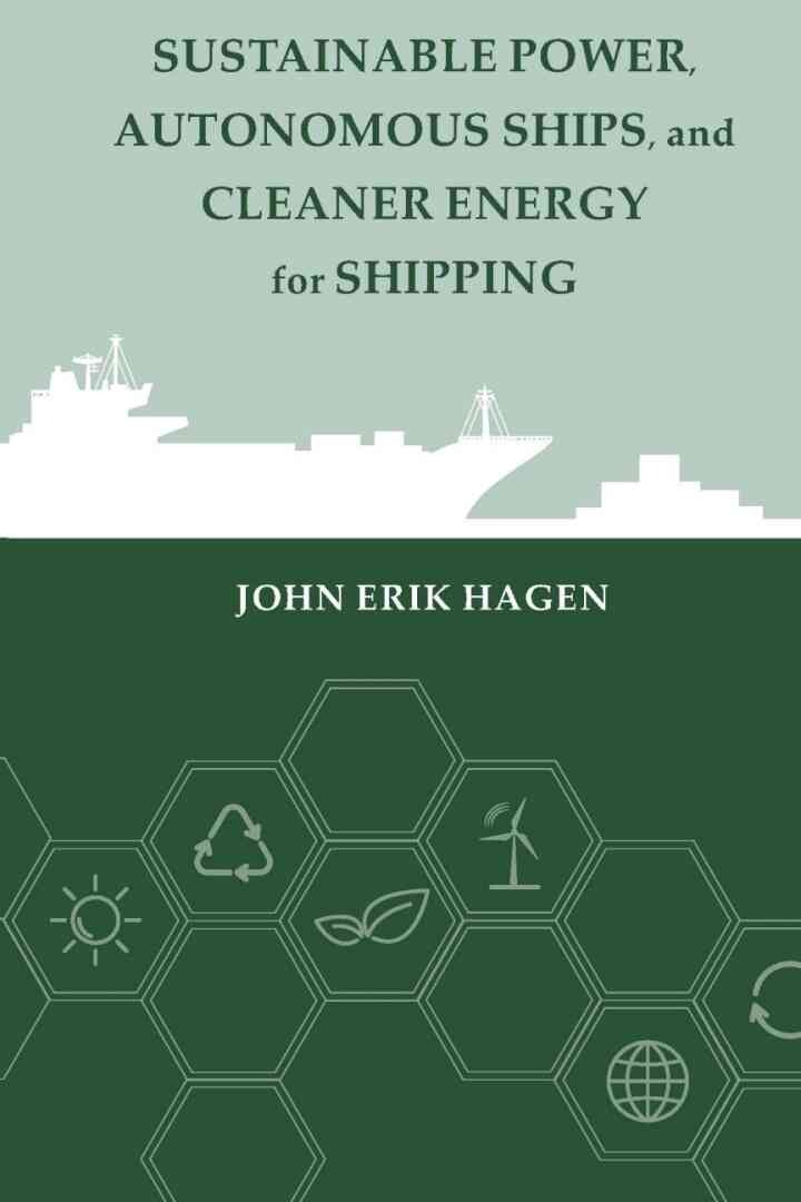 Sustainable Power, Autonomous Ships, and Cleaner Energy for Future Shipping eBook