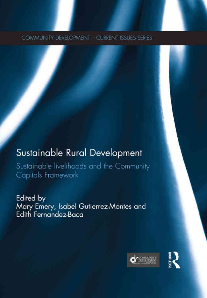 Sustainable Rural Development: Sustainable livelihoods and the Community Capitals Framework, 1st Edition eBook