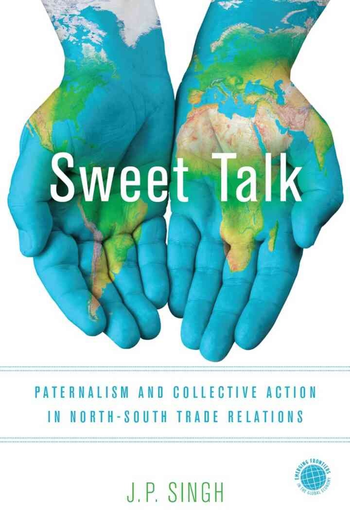 Sweet Talk: Paternalism and Collective Action in North-South Trade Relations, 1st Edition eBook