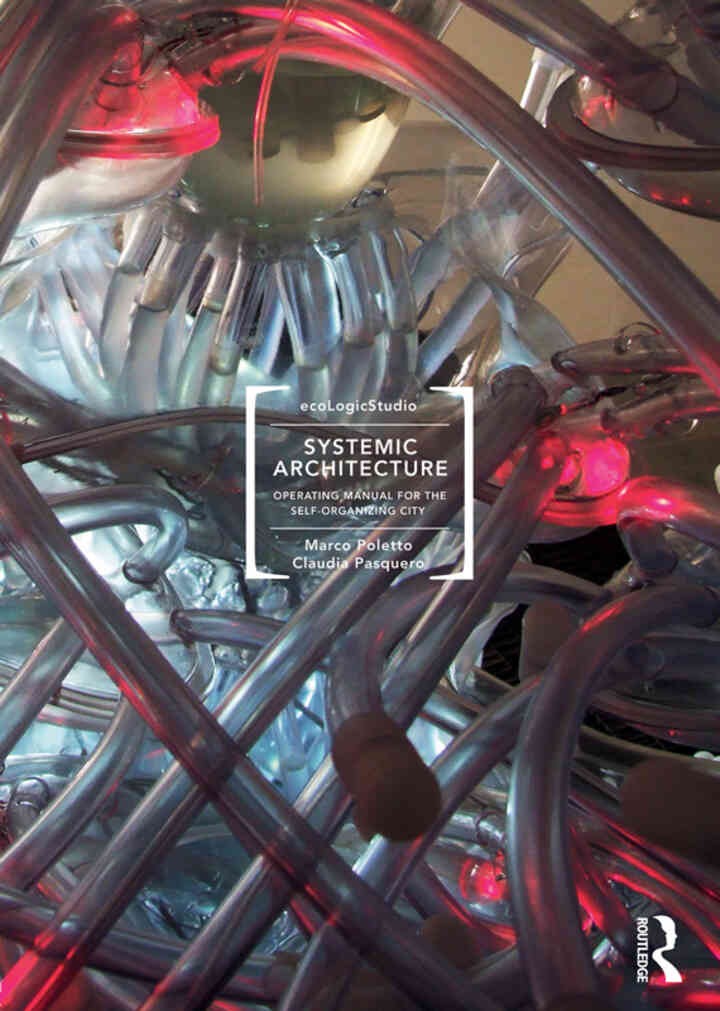 Systemic Architecture: Operating Manual for the Self-Organizing City, 1st Edition eBook