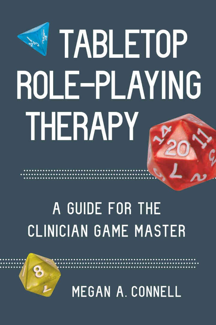 Tabletop Role-Playing Therapy: A Guide for the Clinician Game Master eBook