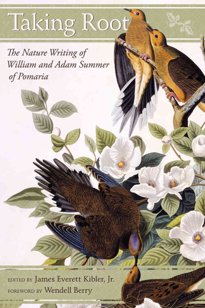 Taking Root: The Nature Writing of William and Adam Summer of Pomaria eBook