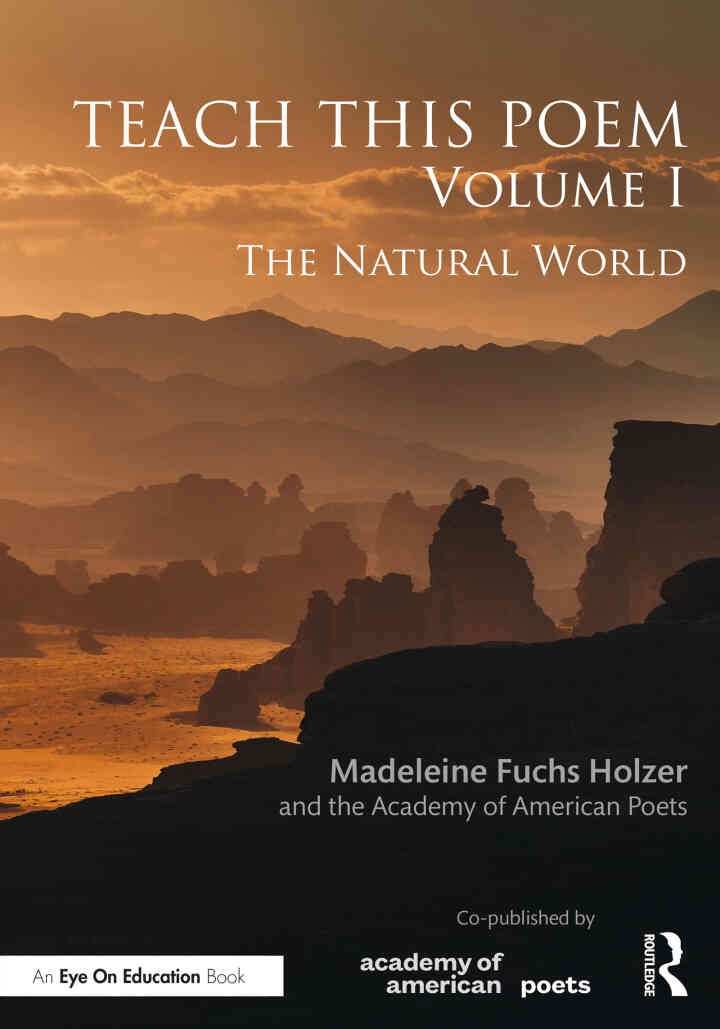 Teach This Poem, Volume I: The Natural World, 1st Edition eBook