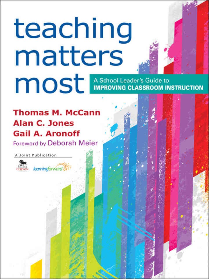 Teaching Matters Most: A School Leader’s Guide to Improving Classroom Instruction, 1st Edition eBook