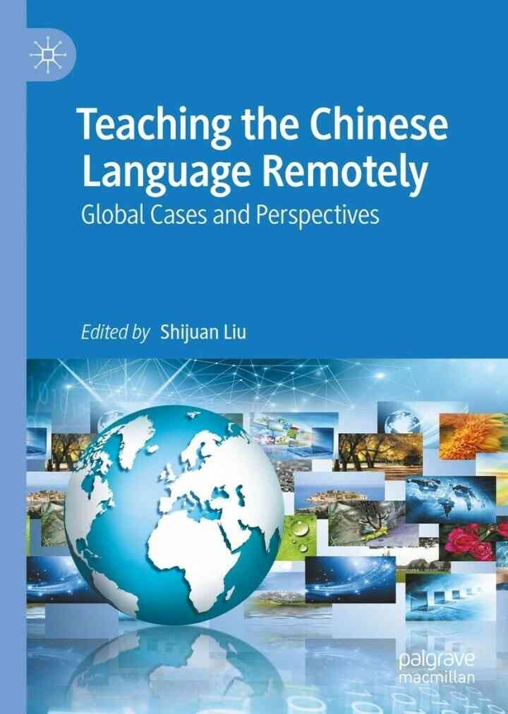 Teaching the Chinese Language Remotely: Global Cases and Perspectives eBook
