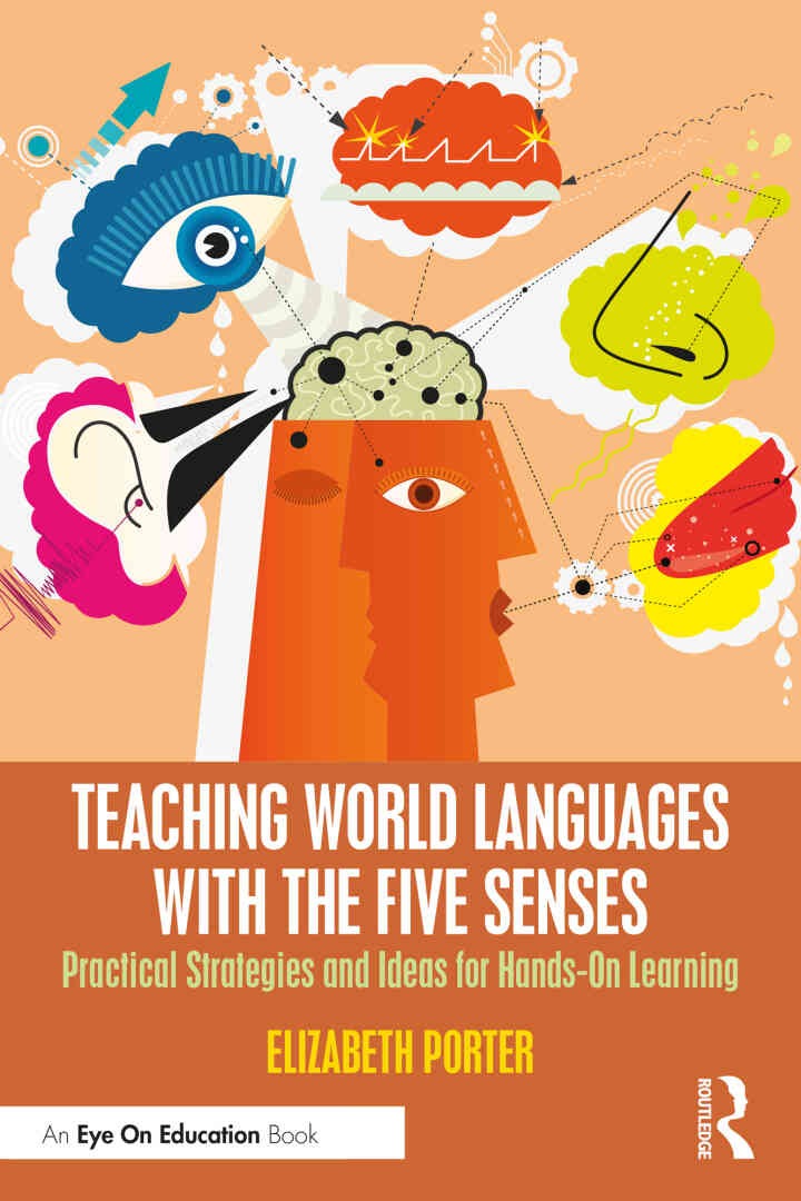 Teaching World Languages with the Five Senses: Practical Strategies and Ideas for Hands-On Learning eBook