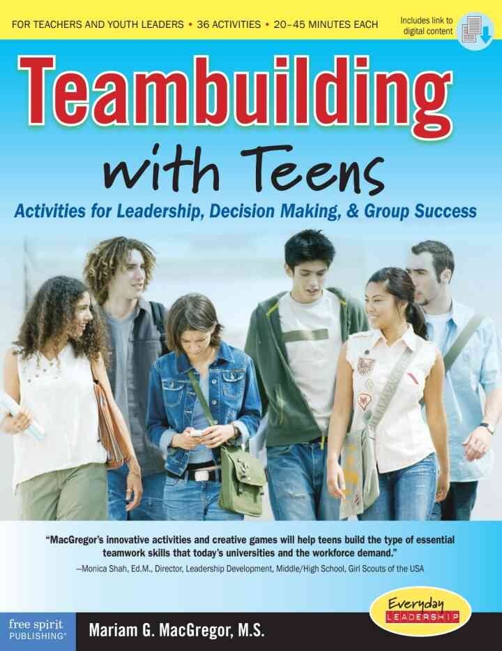 Teambuilding with Teens: Interactive Activities for Leadership, Communication, and Group Success, 1st Edition eBook