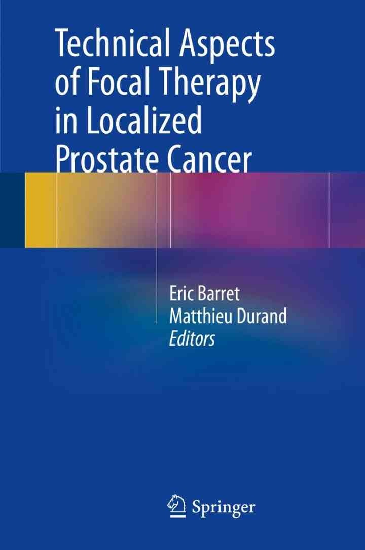 Technical Aspects of Focal Therapy in Localized Prostate Cancer eBook