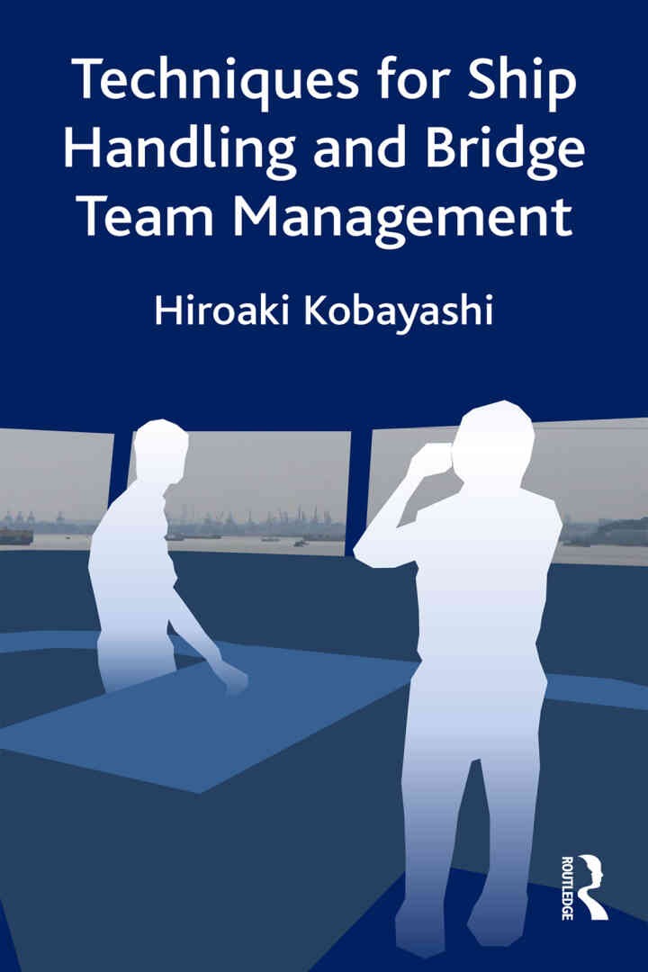 Techniques for Ship Handling and Bridge Team Management eBook