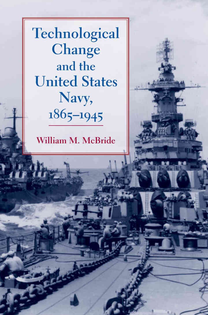 Technological Change and the United States Navy, 1865–1945 eBook