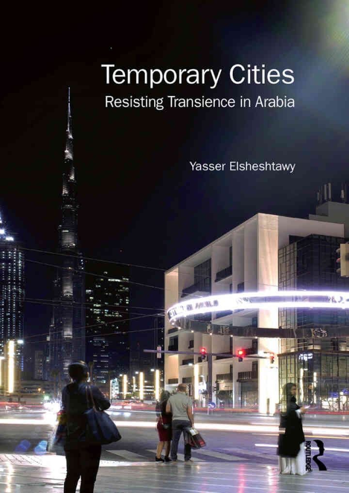 Temporary Cities: Resisting Transience in Arabia, 1st Edition eBook