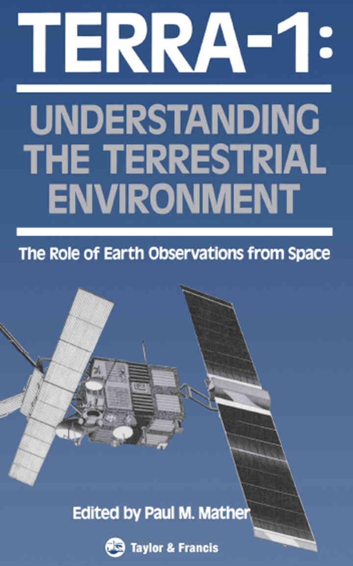 TERRA- 1: Understanding The Terrestrial Environment: The Role of Earth Observations from Space, 1st Edition eBook