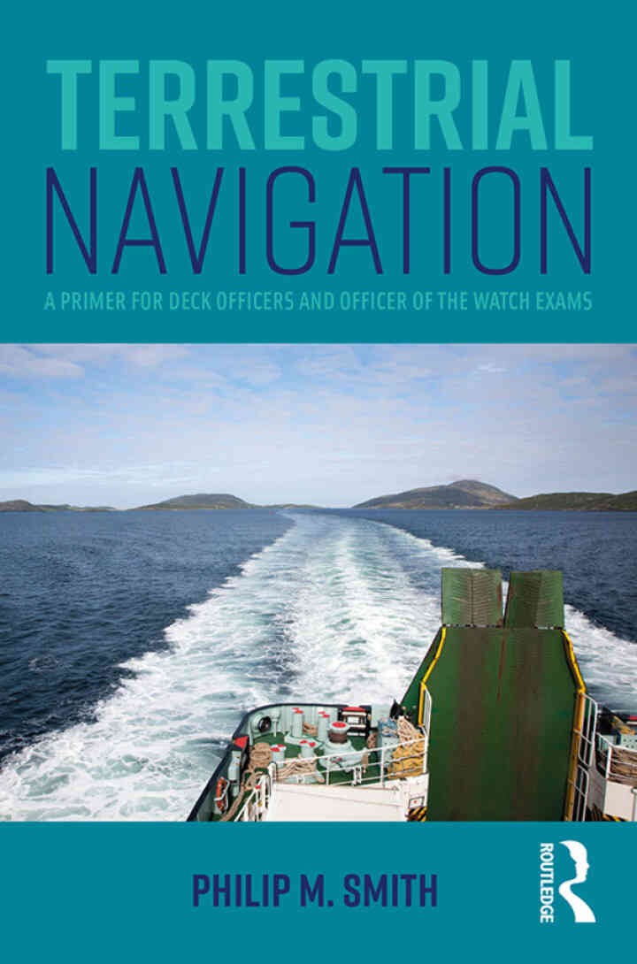 Terrestrial Navigation: A Primer for Deck Officers and Officer of the Watch Exams eBook