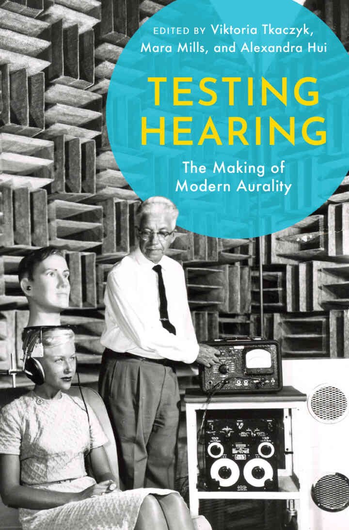 Testing Hearing: The Making of Modern Aurality eBook