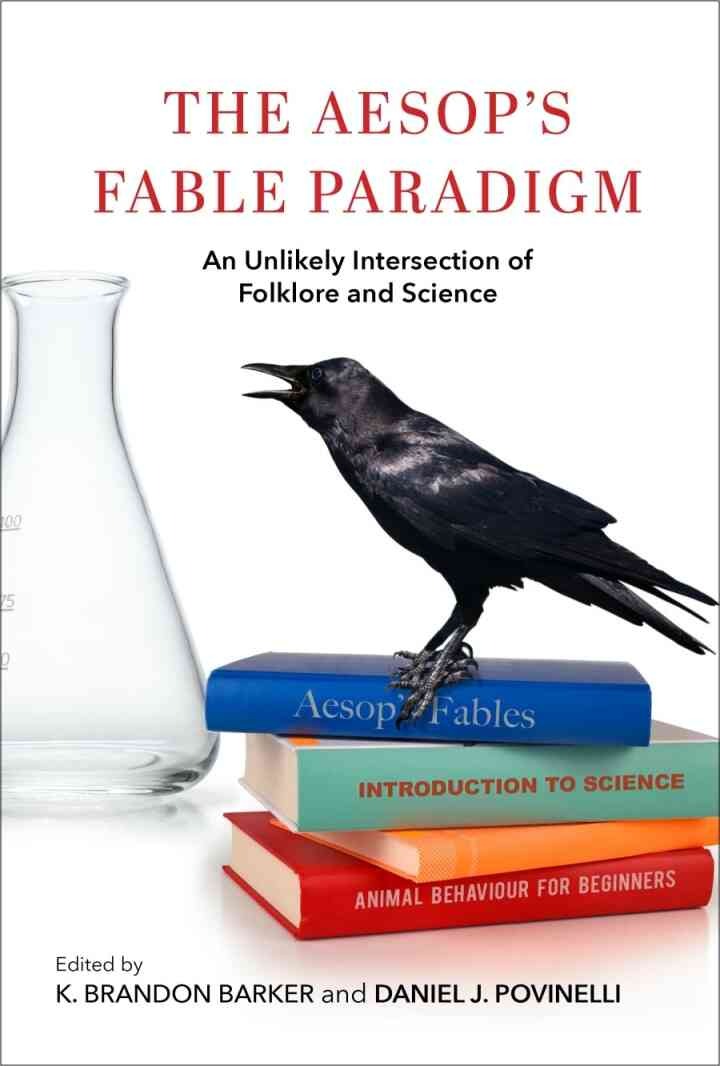 The Aesop's Fable Paradigm: An Unlikely Intersection of Folklore and Science eBook