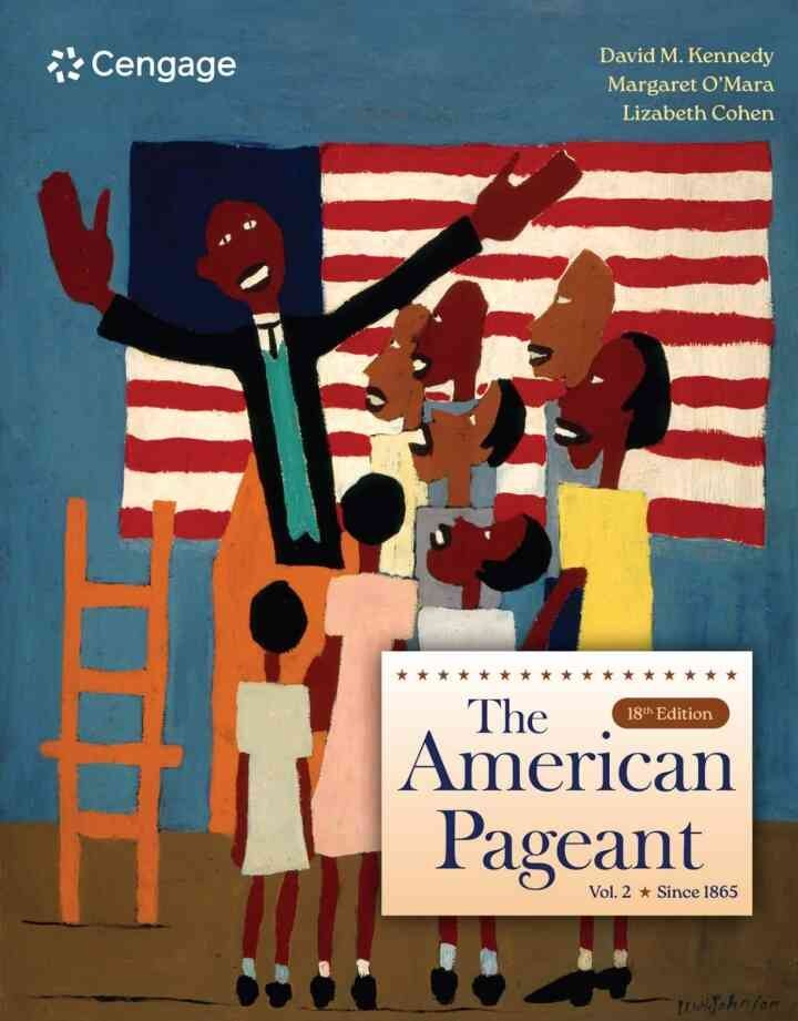 The American Pageant, Volume 2: Since 1865, 18th Edition eBook