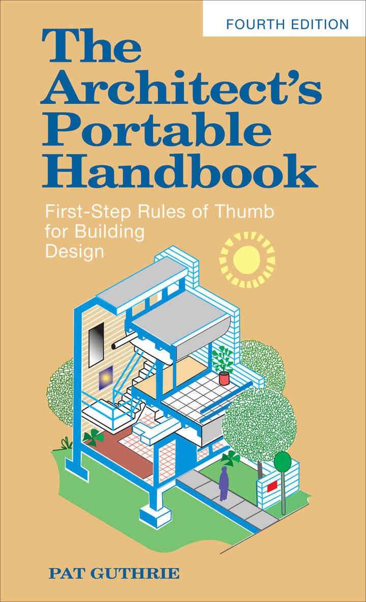 The Architect's Portable Handbook: First-Step Rules of Thumb for Building Design 4/e, 4th Edition eBook