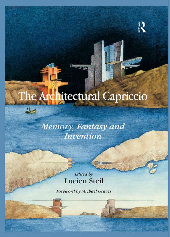 The Architectural Capriccio: Memory, Fantasy and Invention, 1st Edition eBook