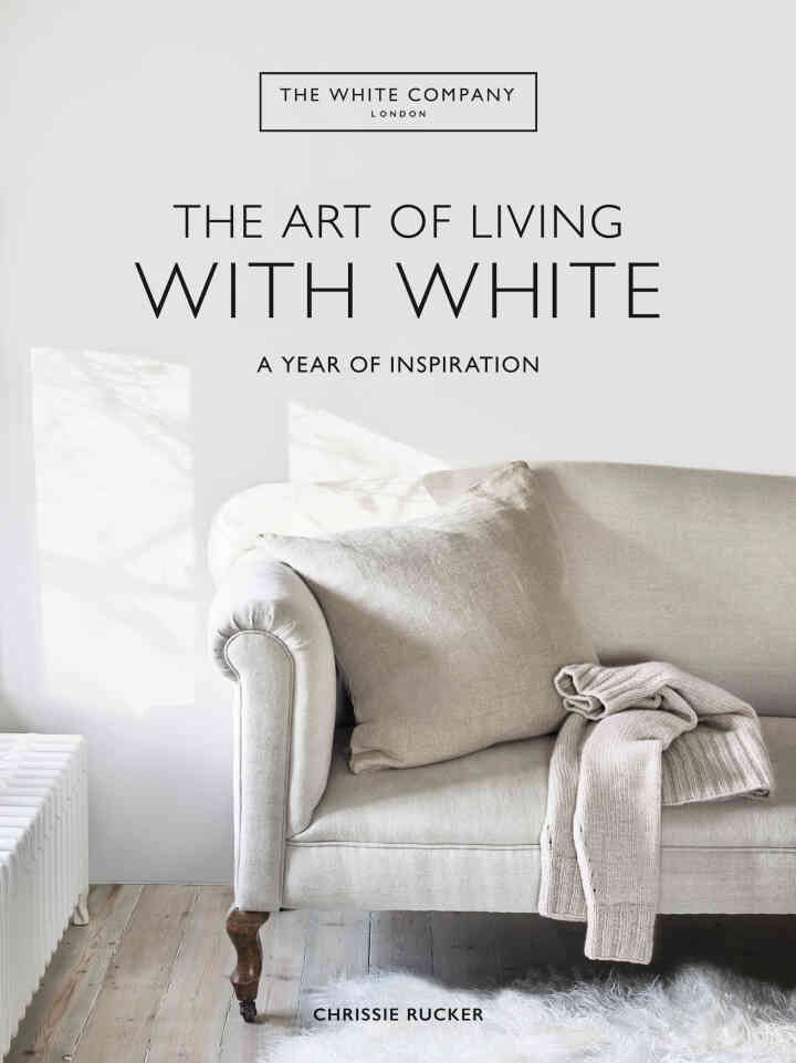 The Art of Living with White: A Year of Inspiration eBook