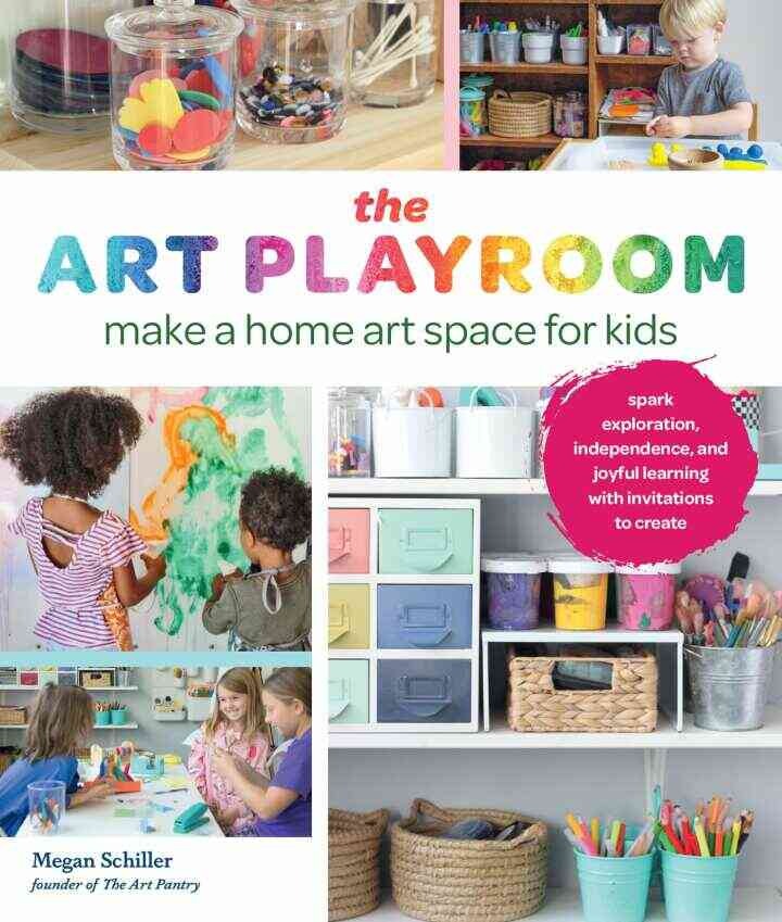 The Art Playroom: Make a home art space for kids; Spark exploration, independence, and joyful learning with invitations to create eBook