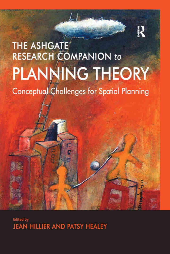 The Ashgate Research Companion to Planning Theory: Conceptual Challenges for Spatial Planning, 1st Edition eBook