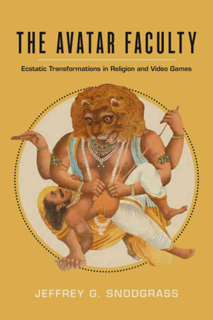 The Avatar Faculty: Ecstatic Transformations in Religion and Video Games, 1st Edition eBook