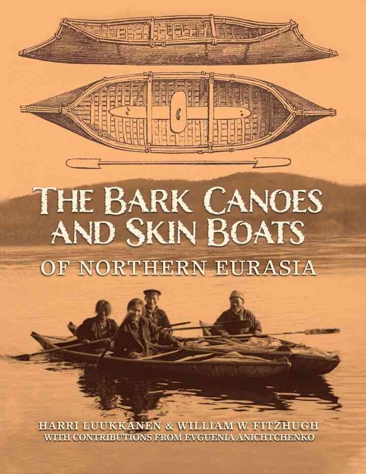 The Bark Canoes and Skin Boats of Northern Eurasia eBook