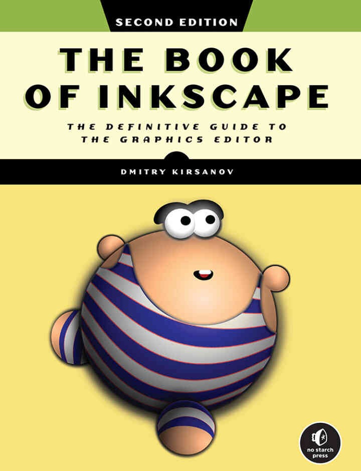 The Book of Inkscape,The Definitive Guide to the Graphics Editor eBook