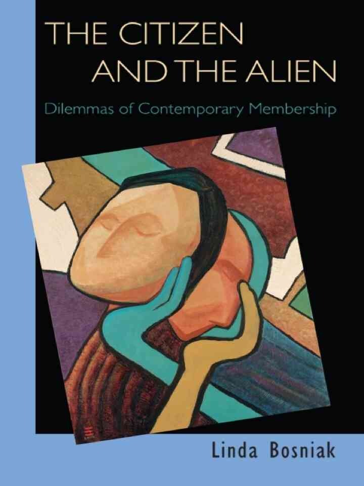 The Citizen and the Alien: Dilemmas of Contemporary Membership eBook