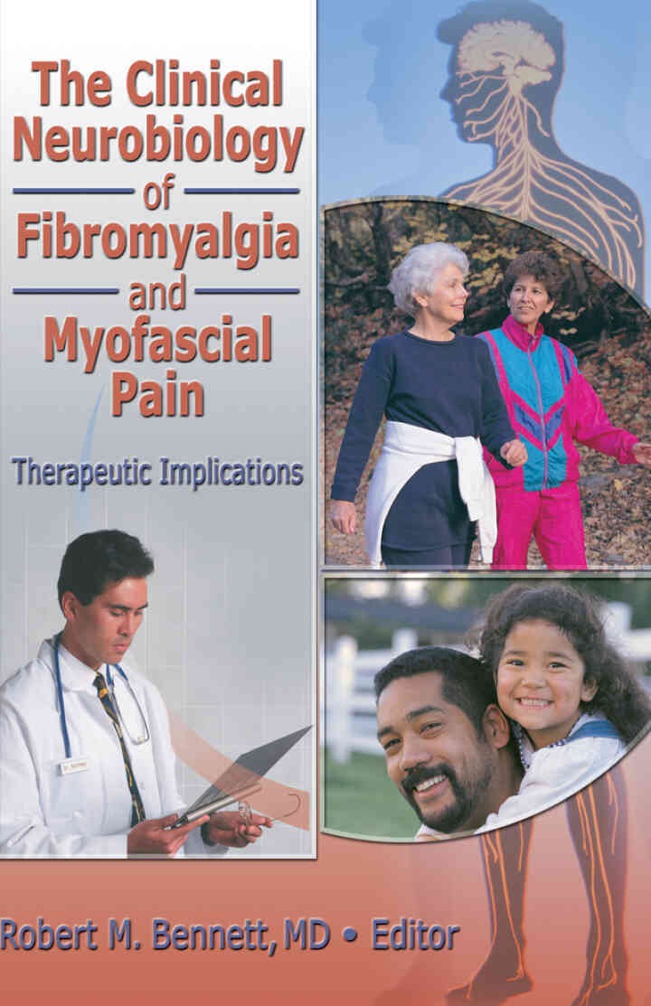 The Clinical Neurobiology of Fibromyalgia and Myofascial Pain: Therapeutic Implications, 1st Edition eBook