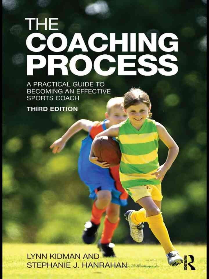 The Coaching Process: A Practical Guide to Becoming an Effective Sports Coach, 1st Edition eBook