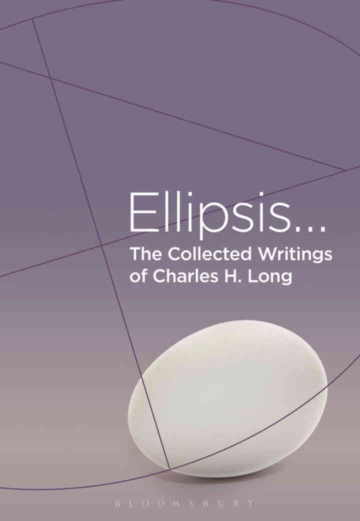 The Collected Writings of Charles H. Long: Ellipsis, 1st Edition eBook