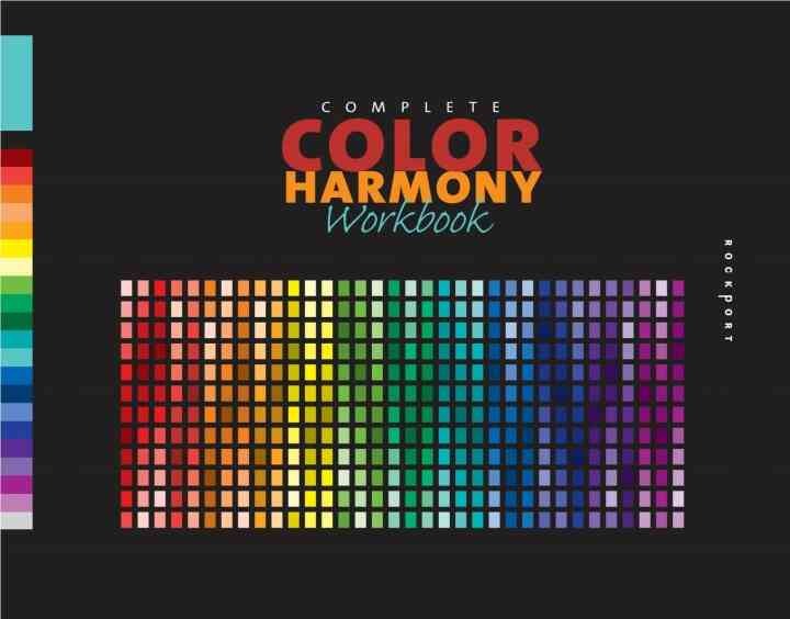 The Complete Color Harmony Workbook: A Workbook and Guide to Creative Color Combinations eBook