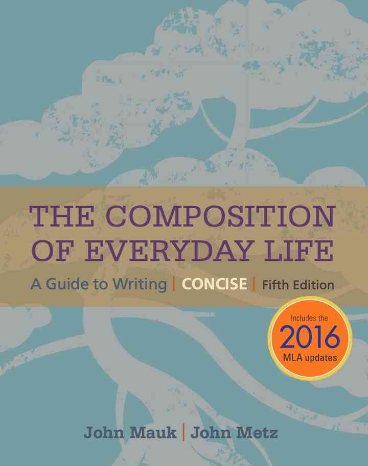 The Composition of Everyday Life, Concise, 2016 MLA Update eBook