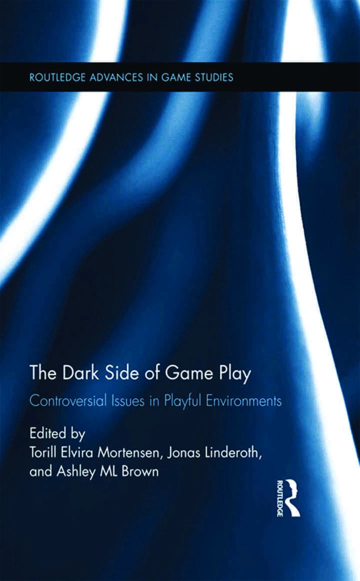 The Dark Side of Game Play: Controversial Issues in Playful Environments, 1st Edition eBook