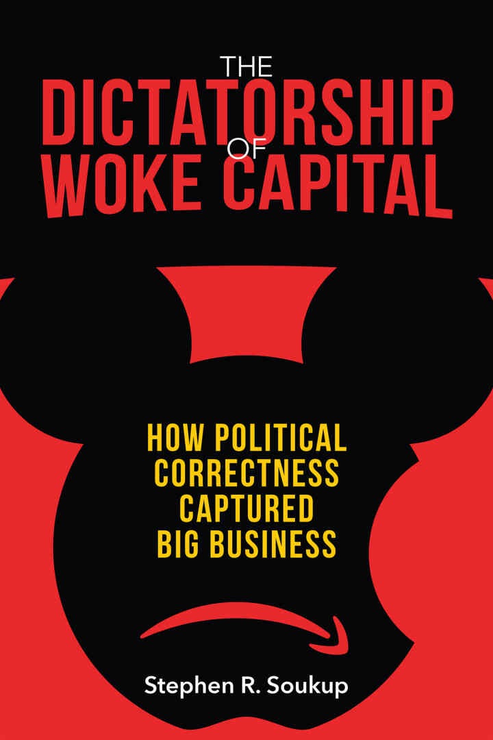 The Dictatorship of Woke Capital: How Political Correctness Captured Big Business eBook