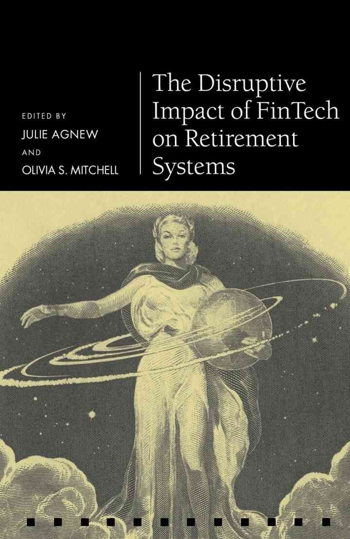 The Disruptive Impact of FinTech on Retirement Systems eBook