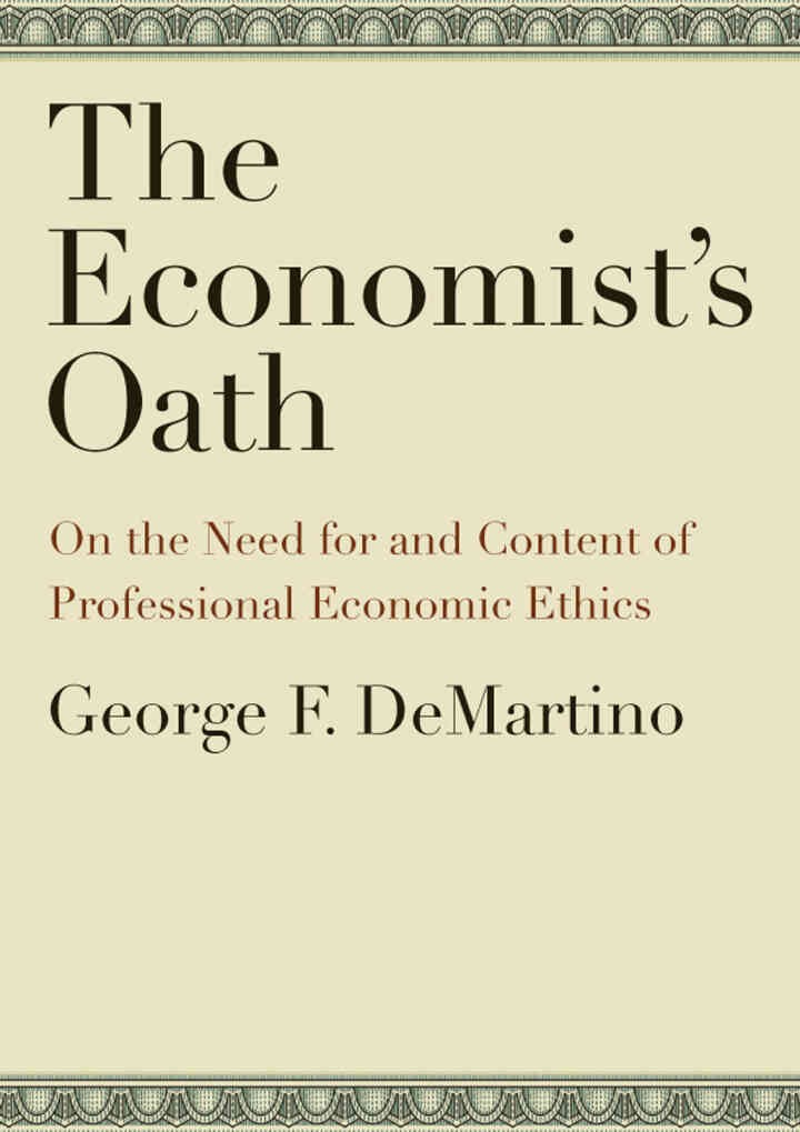 The Economist's Oath: On the Need for and Content of Professional Economic Ethics eBook