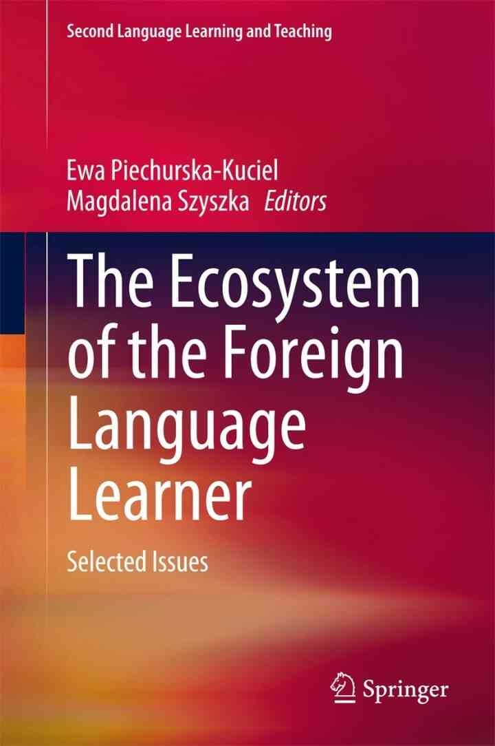 The Ecosystem of the Foreign Language Learner: Selected Issues eBook